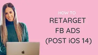 How to retarget using Facebook Ads (Post Apple iOS 14)