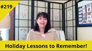 Holiday Lessons to Remember! #219