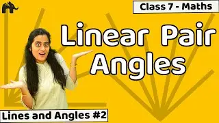 Lines and Angles class 7 maths #2 - linear pair angles | CBSE