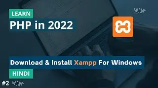 How To Download & Install Xampp For Windows 10/8/7 | Download Xampp Server in PC/Laptop #2