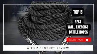 Best Wall Exercise Battle Ropes On Amazon / Top 5 Product ( Reviewed & Tested )