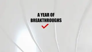 A Year of Breakthroughs