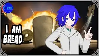 【I Am Bread】主人公はパン。#1【0-ENK/Oga-Emmet】