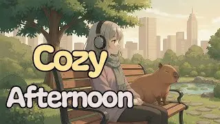 Cozy Afternoon LoFi Beats ☀️ | Chill Study & Relax Music