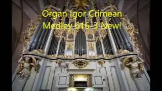 Church Organ Igor Crimean Medley 616 3 New!