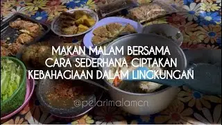 MAKAN BERSAMA, kebahagiaan dalam lingkungan #makanbersama #makanenak #makanmalam #kebersamaan #makan