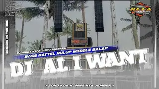 DJ AL I WANT KEFA MUSIC BASS BETTEL NULUP MIDEL BALAP