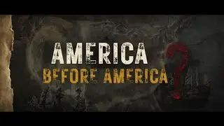 America Before America | The Hidden History They Never Taught You