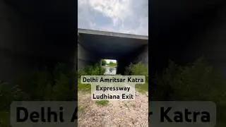 Delhi Amritsar Katra Expressway / Ludhiana & Ropar Exit / 30 August