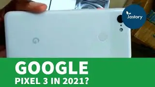 Google Pixel 3 in 2021 ? Unboxing Google Pixel 3 Flipkart Refurbished Unit
