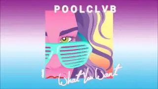 POOLCLVB - What You Want (Dateless Remix)