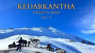 Kedarkantha Trek SUMMIT – The Perfect Winter Adventure l Best Snow trek in Uttrakhand