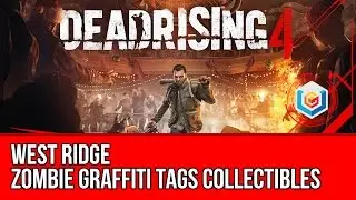 Dead Rising 4 - Zombie Graffiti Tags Collectibles Locations Guide - West Ridge