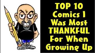 ZimmGeek #3 Top 10 Comics I Was Thankful For When I Was Growing Up!