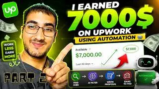 I Made $7,000 in 2 Months Using This Upwork AI Automation | PART 2
