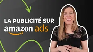 TOUT SAVOIR sur AMAZON ADS en 2025 : pour QUI et pour QUOI ?