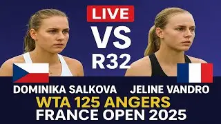 Dominika Salkova Vs Jeline Vandromme | LIVE ROund Of 32 | WTA 125 ANGERS FRANCE OPEN 2025