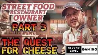 Street Food Restaurant Owner | PS5 | Episode 3 | THE QUEST FOR CHEESE