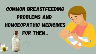 Breastfeeding Problems | Homoeopathic Medicines | Dr. Tanvi Mahant