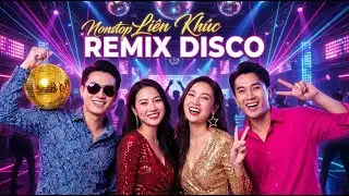 Ngồi Bên Em - Vũ Trường Disco Remix – Nhạc Đập Cực Bốc, Nonstop DJ Cực Chất Nghe Là Ghiền Ngay
