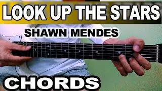 SHAWN MENDES LOOK UP THE STARS - CHORDS  GUITAR TUTORIAL