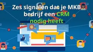 Zes signalen dat je MKB bedrijf een CRM nodig heeft