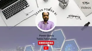 Power BI Beginners 194: Power Query Table.ToColumns