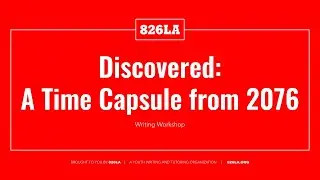 Workshop| Discovered: A Time Capsule from 2076
