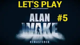 Alan Wake Remastered Lets Play Part 5 (PS5 GamePlay)
