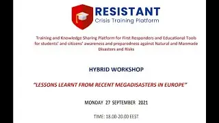 Lessons Learnt from Recent Megadisasters in Europe - RESISTANT