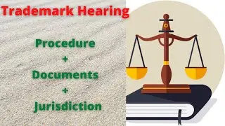 Trademark hearing process | Documents required in TM hearing | TM hearing fees | Jurisdiction