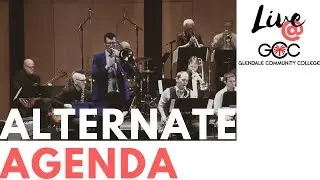 Alternate Agenda by Nick Finzer with the GCC Big Band Arizona