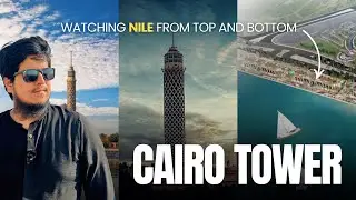 Cairo Tower | Nile River Walk | Egypt Ka Most Iconic Safar!