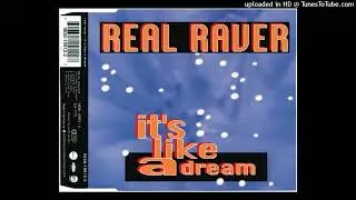 Real Raver - It's Like A Dream (Beat-J Mix)