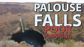 Palouse Falls  |  Poor Planning