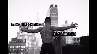 TRAIN FIGHT WIN - BELLATOR NYC - EPISODE.3