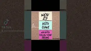 Nah Bitch, Follow Your Dreams. 30 Minutes of thoughts by Keith Evans November 29th. #BlackFriday