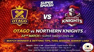 Super Smash Otago vs Northern Knights Match Winnr Prediction, Super Smash OTG vs NK Match Prediction