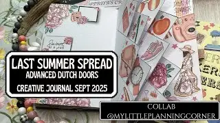 Last summer spread Collab @marysolfulmoments Dutch door Advanced Creative Journal Sept2025