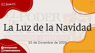 DEVOCIONAL DIARIO | LA LUZ DE LA NAVIDAD | 25.DIC.2025 | COCEPA #amor #dios #cocepa #video #favor #s