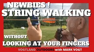 TRADITIONAL ARCHERY | STRING WALKING WITHOUT LOOKING AT YOUR FINGERS !