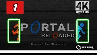 Portal Reloaded Gameplay | PC/4K 60FPS | Full Walkthrough