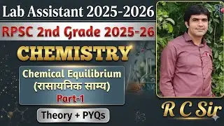 Lab Assistant Chemistry | RPSC 2nd Grade Chemistry | Chemical Equilibrium | रासायनिक साम्य | Part-1