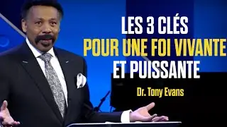 Les 3 Cl&eacute;s pour une Foi Vivante et Puissante | Pr&eacute;dication Choc