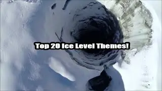 Top 20 Snow/Ice Level Themes