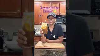 STOP! Your Iced Tea Might Be Bad (Even If It Doesn't Look It!