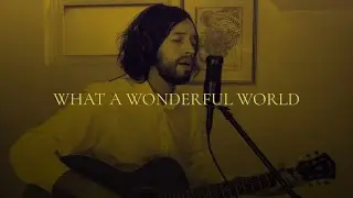 What a Wonderful World - Reinterpretation | Luis Villalobos