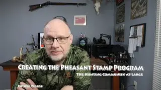 Creating the Pheasant stamp program , with the hunting community