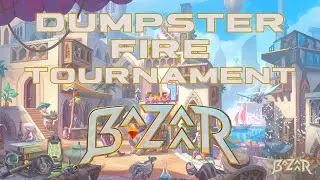 The Bazaar - Dumpster Fire Tournament Format EXPLAINED