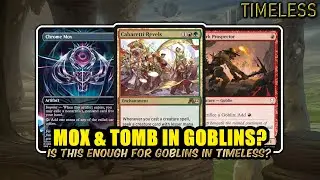 How Is Goblins In Timeless With Mox & Tomb? – Goblin Revels Combo | Timeless BO3 | MTG Arena